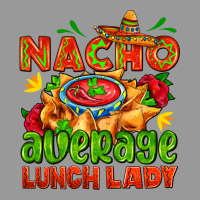 Nacho Average Lunch Lady  With Nacho Vintage Hoodie | Teevron