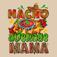 Nacho Average Mama With Nacho Heavyweight Sweatshirt | Teevron