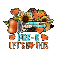pre k let's do this | Teevron