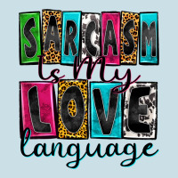Sarcasm Is My Love Language Ladies Tee | Teevron