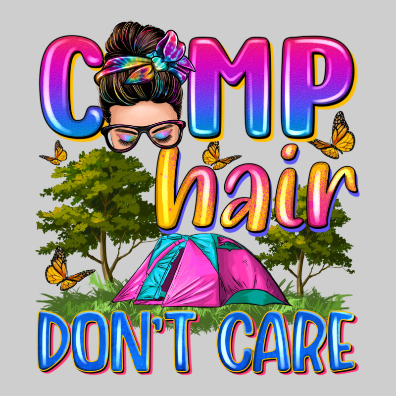 Camp Hair Don't Care Premium Tee by Zillion Design Studio | Teevron