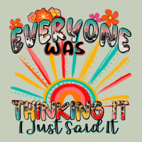 Everyone Was Thinking It I Just Said It Ladies Tee | Teevron