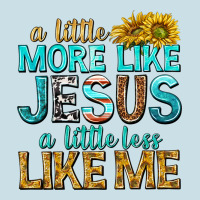 A Little More Like Jesus A Little Less Like Me Ladies Tee | Teevron