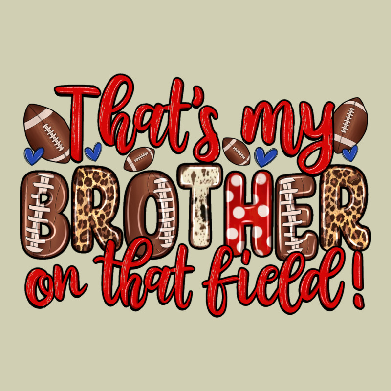 That S My Brother On That Field Heavy Core Tee by Zillion Design Studio | Teevron