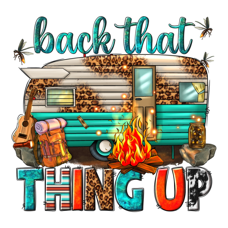 Back That Thing Up Ladies Tee by texasbilliewilder | Teevron