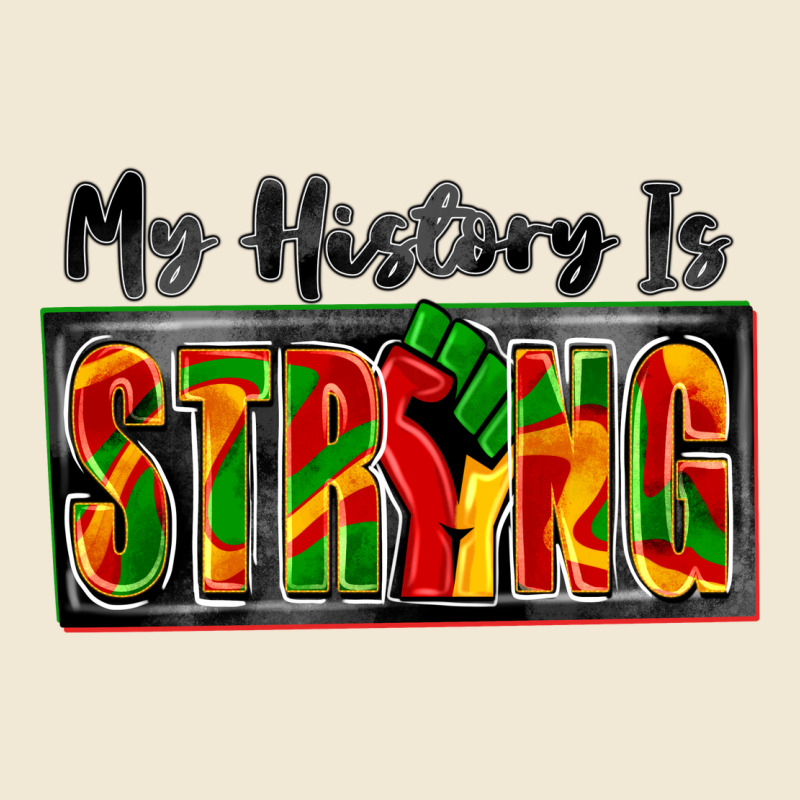 My History Is Strong Ladies Tee by Zillion Design Studio | Teevron