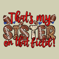 That S My Sister On That Field Heavy Core Tee | Teevron