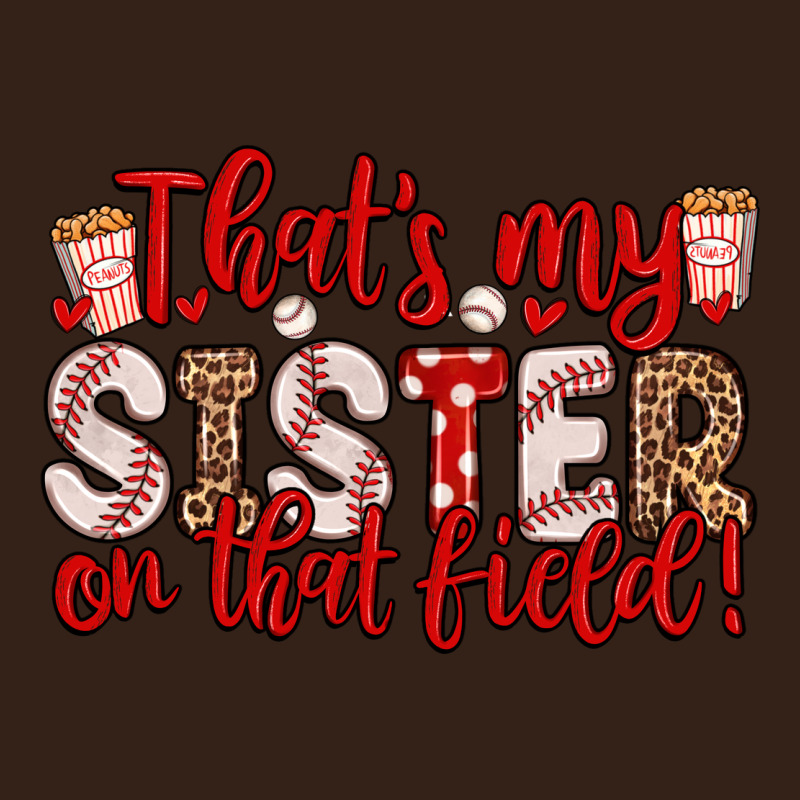 That S My Sister On That Field Heavy Core Tee by Zillion Design Studio | Teevron