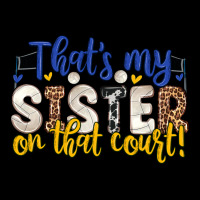 That S My Sister On That Court Heavy Core Tee | Teevron