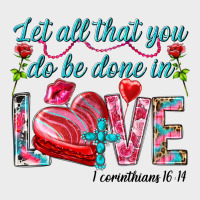 Let All That You Do Be Done In Love 1 Corinthians Urban Hoodie | Teevron