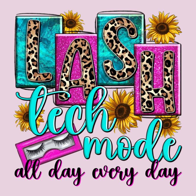 Lash Tech Mode All Day Every Day Ladies Tee by texasbilliewilder | Teevron