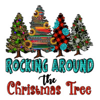 rocking around the christmas tree, Rocking, Around The, Christmas Tree | Teevron