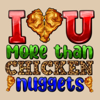 I Love You More Than Chicken Nuggets Heavyweight Sweatshirt | Teevron