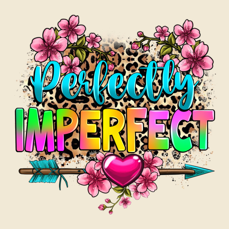 Perfectly Imperfect Ladies Tee by texasbilliewilder | Teevron