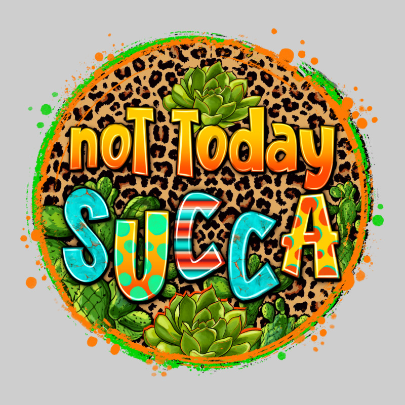 Not Today Succa Premium Tee by AdoDesignShop | Teevron