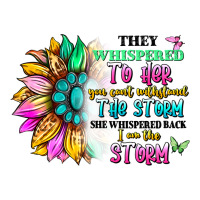 they whispered to her you can't withstand the stor | Teevron