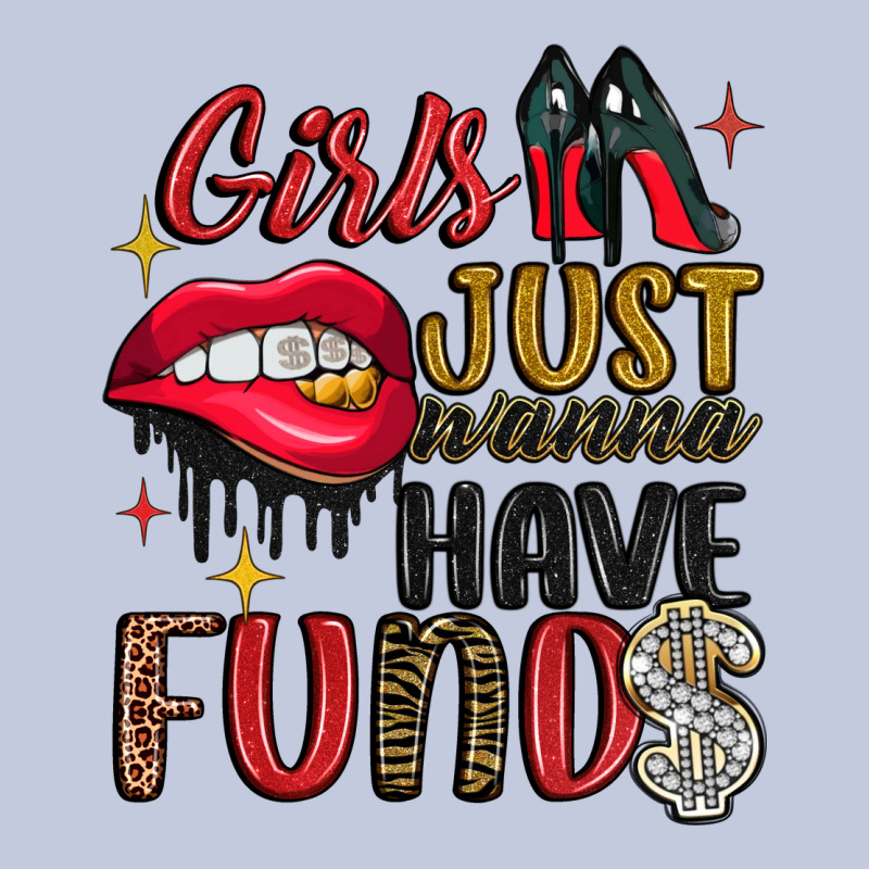 Girls Just Wanna Have Funds Long Sleeve Tee by JahusDesignShop | Teevron