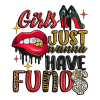 girls just wanna have funds | Teevron