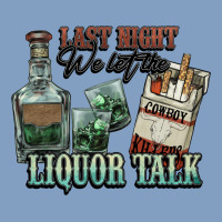 Last Night We Let The Liquor Talk Cowboy Urban Hoodie | Teevron