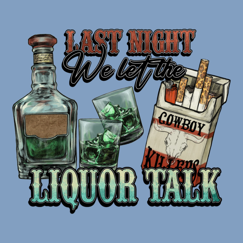 Last Night We Let The Liquor Talk Cowboy Urban Hoodie by HowdyJamesFarm | Teevron