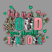 Life Is Good You Should Take One Vintage Hoodie | Teevron