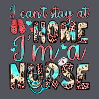 I Can’t Stay At Home I’m A Nurse Vintage Hoodie | Teevron