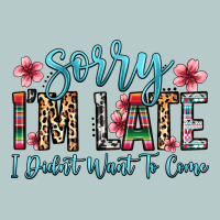 Sorry I M Late I Didn T Want To Come Heavy Core Tee | Teevron