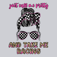 Just Call Me Pretty And Take Me Racing Heavyweight Sweatshirt | Teevron