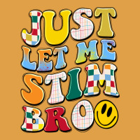Just Let Me Stim Bro Premium Hoodie | Teevron