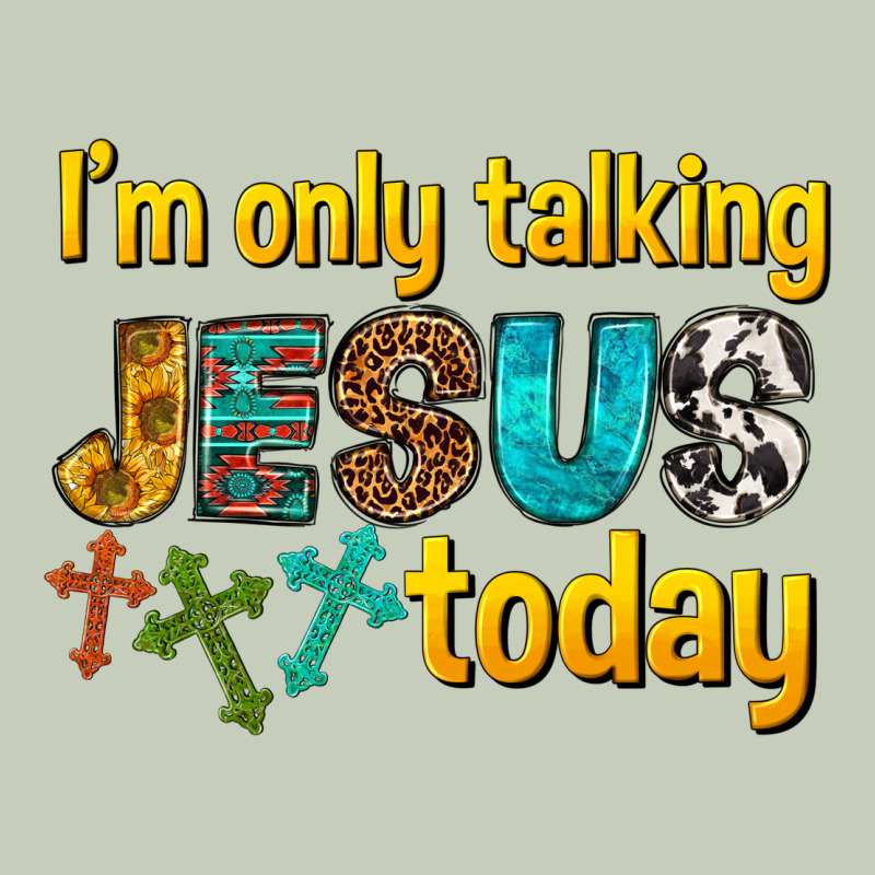 Im Only Talking Jesus Today Ladies Tee by texasbilliewilder | Teevron