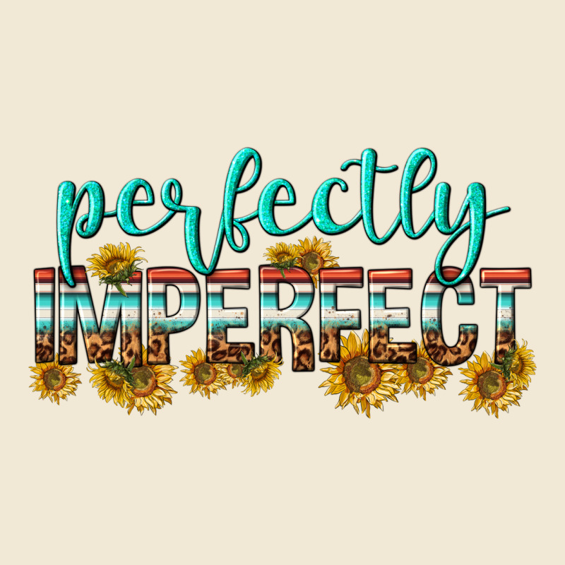 Perfectly Imperfect Ladies Tee by texasbilliewilder | Teevron