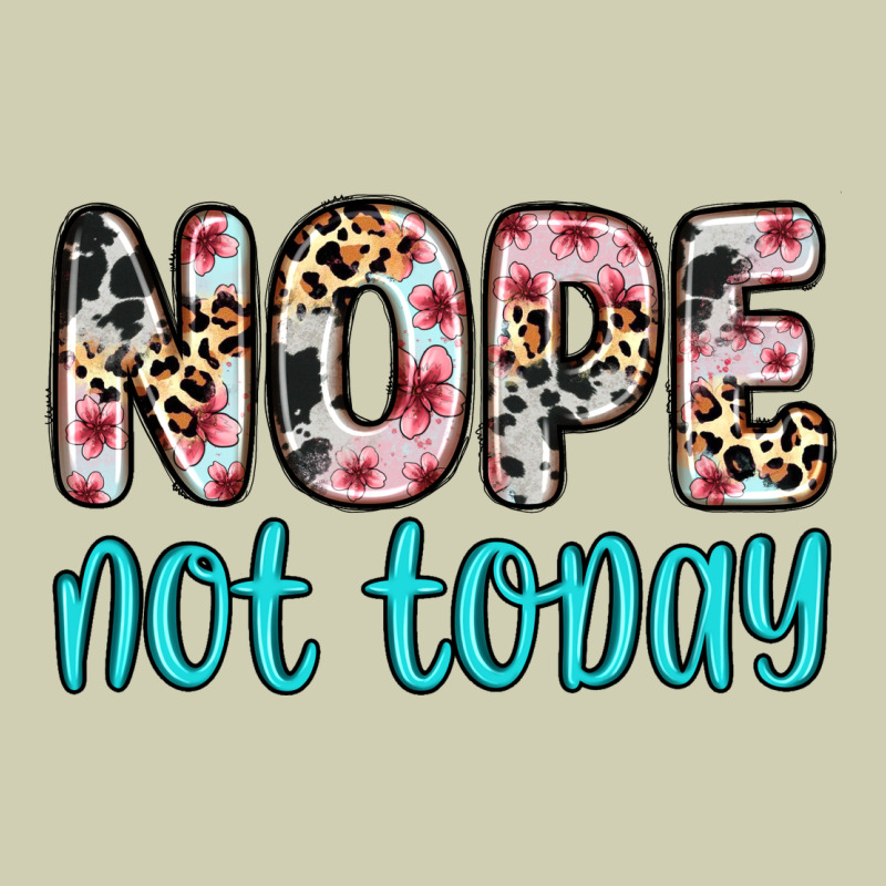 Nope Not Today Heavy Core Tee by Zillion Design Studio | Teevron