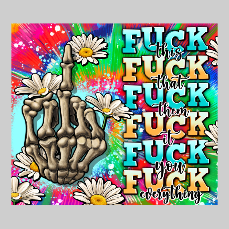 Fuck Everything Skeletons Premium Tee by AdoDesignShop | Teevron