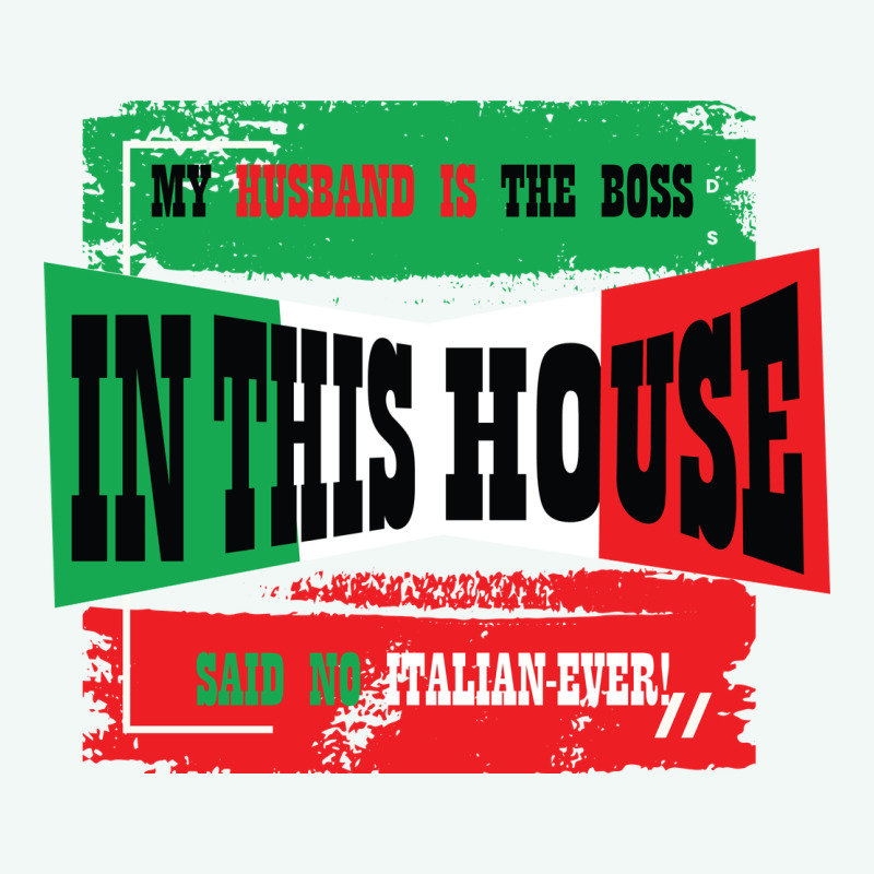 My Husband Is The Boss In This House Said No Italian Ever Premium Hoodie by Bettercallsaul | Teevron
