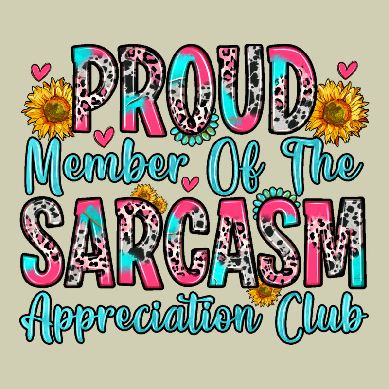 Proud Member Of The Sarcasm Appreciation Club Heavy Core Tee by Zillion Design Studio | Teevron