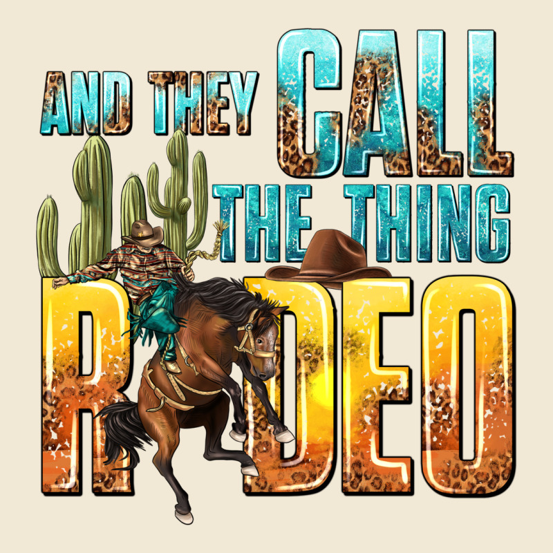 And They Call The Thing Rodeo Ladies Tee by texasbilliewilder | Teevron