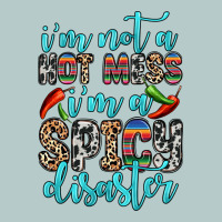 I M Not A Hot Mess I M A Spicy Disaster Heavy Core Tee | Teevron