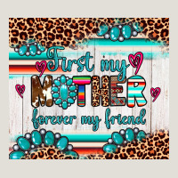 First My Mother Forever My Friend Heavy Core Tee | Teevron