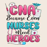 Cna Because Even Nurses Need Heroes Zipper Hoodie | Teevron