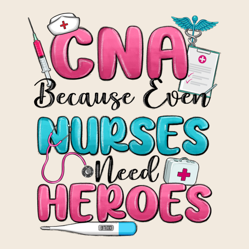Cna Because Even Nurses Need Heroes Zipper Hoodie by MaliasSmallBusiness | Teevron