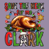 Save The Neck For Me Clark Christmas Vacation Classic Tee | Teevron