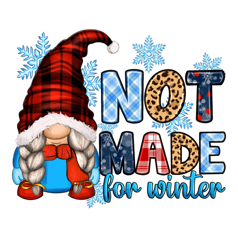 Not Made For Winter With Gnome Ladies Tee by Zillion Design Studio | Teevron