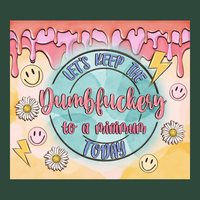 Let's Keep The Dumbfuckery To A Minimum Today Zipper Hoodie by MaliasSmallBusiness | Teevron