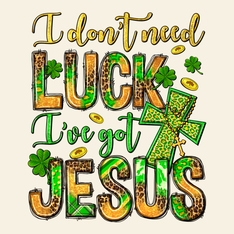 I Don't Need Luck I've Got Jesus Vintage Tee by Jasminsmagicworld | Teevron
