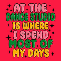 At The Dance Studio Is Where I Spend  Most Of My D Zipper Hoodie | Teevron