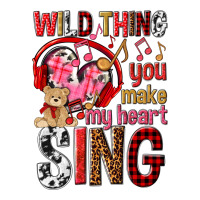 wild thing you make my heart sing | Teevron