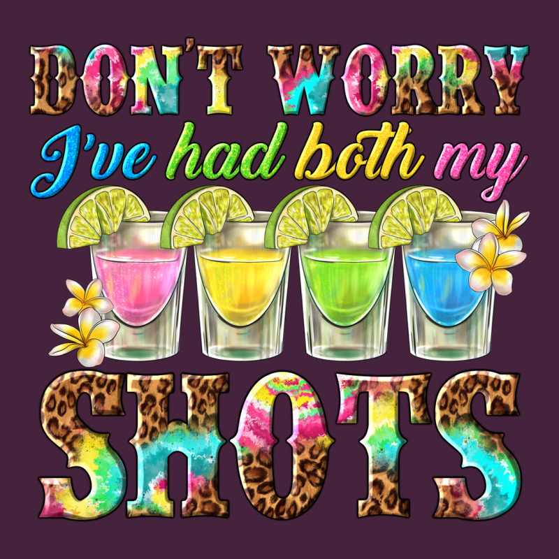 Dont Worry Ive Had Both My Shots Premium Tee by texasbilliewilder | Teevron