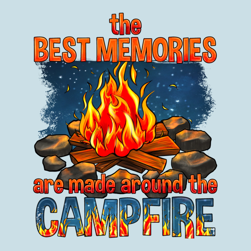 The Best Memories Are Made Around The Campfire Ladies Tee by texasbilliewilder | Teevron