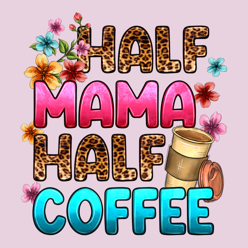 Half Mama Half Coffee Ladies Tee by Zillion Design Studio | Teevron