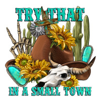 try that in a small town | Teevron